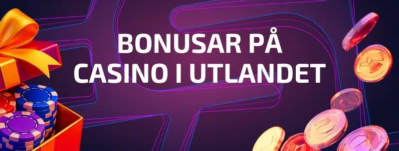 UtlÀndska casinon erbjuder fler bonusar och VIP-program för lojala spelare UtlÀndska casinon erbjuder fler bonusar och VIP-program